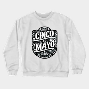 CINCO DE MAYO Crewneck Sweatshirt